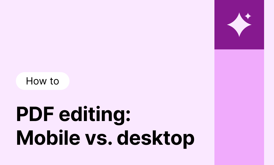 PDF editing: Mobile vs. desktop for common user scenarios